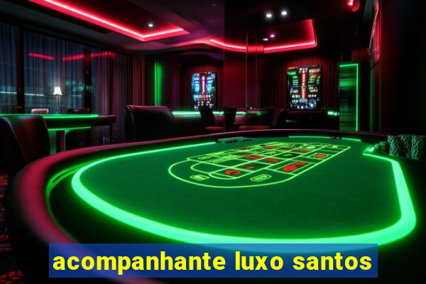 acompanhante luxo santos